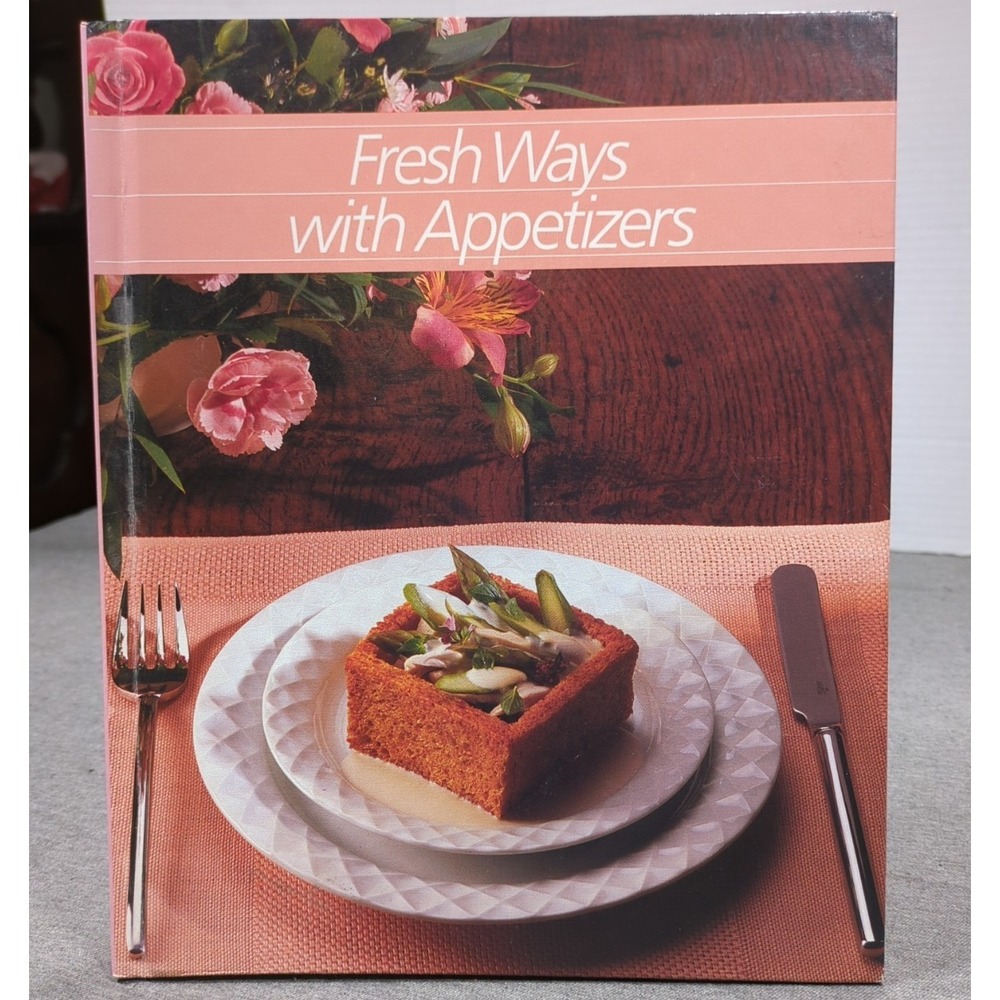 1988 Fresh Ways With Appetizers Time-Life Books Health Home Eating VTG Cookbook
